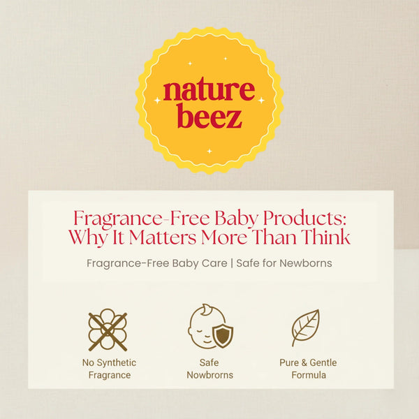 Fragrance-Free Baby Products: Why It Matters More Than You Think - Nature Beez