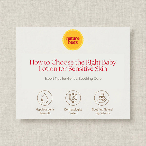 How to Choose the Right Baby Lotion for Sensitive Skin - Nature Beez