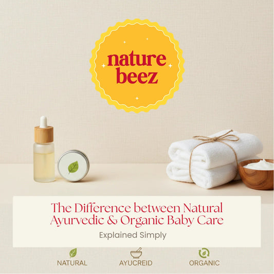 The Difference Between Natural, Ayurvedic & Organic Baby Care — Explained Simply - Nature Beez